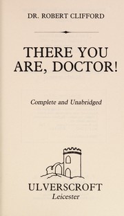 Cover of: There You Are Doctor