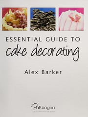 Cover of: Essential guide to cake decorating