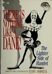 Cover of: There is nothing like a Dane!: the lighter side of Hamlet