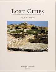 Cover of: Lost cities: 50 discoveries in world archaeology