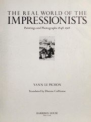 Cover of: The real world of the impressionists: paintings and photographs, 1848-1918