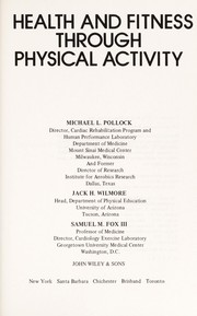 Health and fitness through physical activity by Michael L. Pollock