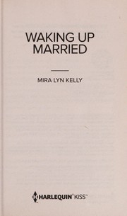 Cover of: Waking Up Married by Mira Lyn Kelly