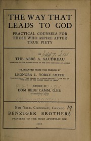 Cover of: The way that leads to God: practical counsels for those who aspire after true piety.
