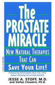 Cover of: The prostate miracle: new natural therapies that can save your life