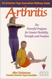 Cover of: Arthritis: the powerful program for greater flexibility, strength, and freedom