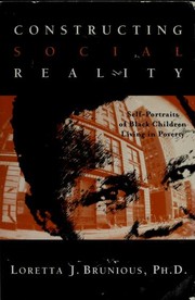 Cover of: Constructing social reality: self-portraits of Black children living in poverty