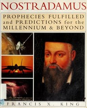 Cover of: Nostradamus: prophecies fulfilled and predictions for the millennium and beyond