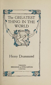 Cover of: The greatest thing in the world by Henry Drummond
