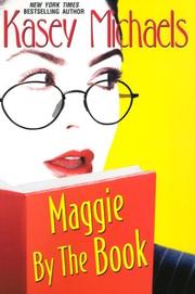 Maggie by the book by Kasey Michaels