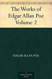 Cover of: The Works of Edgar Allan Poe: Volume 2