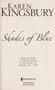 Shades of blue by Karen Kingsbury