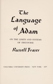 Cover of: The language of Adam: on the limits and systems of discourse