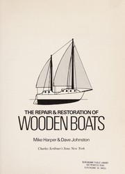 The repair & restoration of wooden boats by Mike Harper