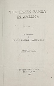 Cover of: The Hazen family in America: a genealogy by Tracy Elliot Hazen, PH. D.