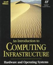 Cover of: An introduction to computing infrastructure: hardware and operating systems