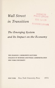 Cover of: Wall Street in transition: the emerging system and its impact on the economy