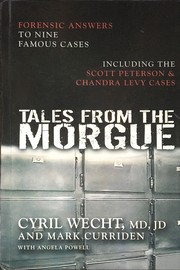 Tales from the morgue by Cyril H. Wecht, Angela Powell, Mark Curriden