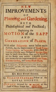 Cover of: New improvements of planting and gardening, both philosophical and practical