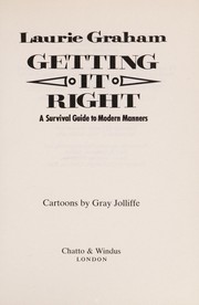 Cover of: Getting it right: a survival guide to modern manners