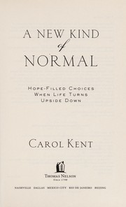 Cover of: A new kind of normal: hope-filled choices when life turns upside down