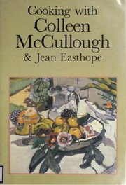 Cover of: Cooking with Colleen McCullough and Jean Easthope.