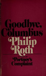 Cover of: Goodbye, Columbus by Philip A. Roth