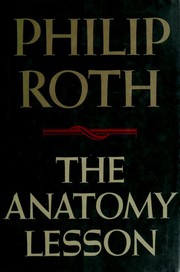 The Anatomy Lesson by Philip A. Roth