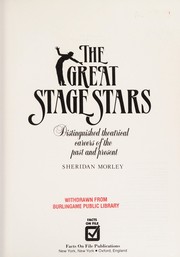 Cover of: The great stage stars: distinguished theatrical careers of the past and present