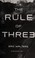 Cover of: The rule of thre3