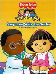 Cover of: Fisher Price LIttle People Sonya Lee Visits the Doctor (Fisher Price Little People Step By Step Books)