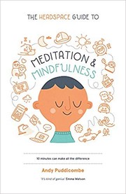 The Headspace Guide to Mindfulness & Meditation by Andy Puddicombe