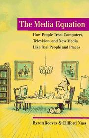 The media equation by Byron Reeves, Clifford Nass