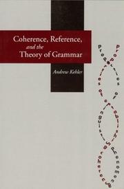 Cover of: Coherence, Reference, and the Theory of Grammar