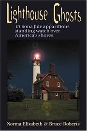 Cover of: Lighthouse ghosts: 13 bona fide apparitions standing watch over America's shores