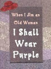 When I Am an Old Woman I Shall Wear Purple by Sandra Martz