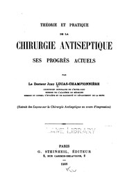 Cover of: Theorie et practique de la chirurgie antiseptique ses progres actuels
