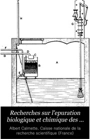 Cover of: Recherches sur l'epuration biologique et chimique des eaux d'egout effectuées à l'Institut Pasteur et Lille et à la station experimentale de la Madeleine