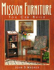 Mission Furniture You Can Build by John D. Wagner