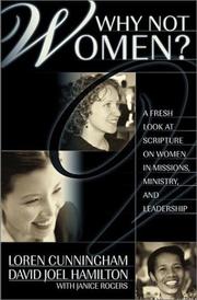 Cover of: Why Not Women : A Biblical Study of Women in Missions, Ministry, and Leadership