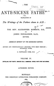 Cover of: The Ante-Nicene Fathers: Translations of the Writings of the Fathers Down to A. D. 325 by Alexander Roberts , James Donaldson , Arthur Cleveland Coxe