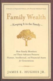 Family wealth by Hughes, James E. Jr.