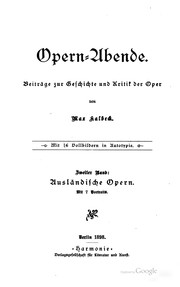 Cover of: Opern-Abende.: Beiträge zur Geschichte und Kritik der Oper