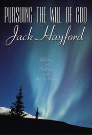 Cover of: Pursuing the will of God by Jack W. Hayford