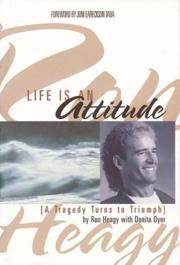 Cover of: Life is an attitude: a tragedy turns to triumph
