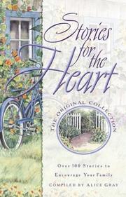 Cover of: Stories for the heart: over 100 stories to encourage your soul