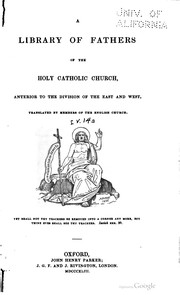 Cover of: A Library of fathers of the Holy Catholic Church, anterior to the division of the East and West