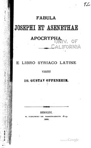 Cover of: Fabula Josephi et asenethae apocrypha e libro syriaco latine versa. by Auctor Gustavus Oppenheim.