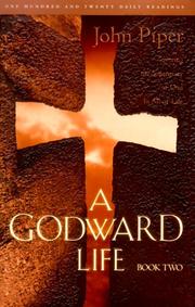Cover of: A Godward life: savoring the supremacy of God in all life