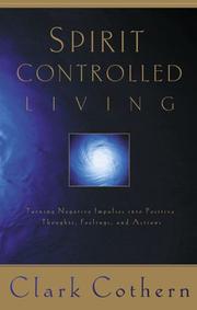 Cover of: Spirit-Controlled Living: Turning Negative Impulses Into Positive Thougths, Feelings, and Actions